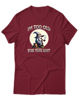 T-Shirt Αντρικό - Too Old For This Shit - Color Thumbnail Σκούρο Κόκκινο