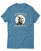 T-Shirt Αντρικό - Too Old For This Shit - Color Thumbnail Τιρκουάζ
