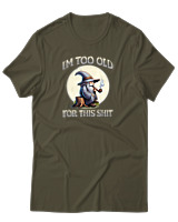 T-Shirt Αντρικό - Too Old For This Shit - Color Thumbnail Χακί
