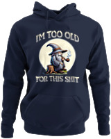 Φούτερ με κουκούλα - Too Old For This Shit - Color Thumbnail Navy Blue