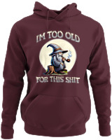 Φούτερ με κουκούλα - Too Old For This Shit - Color Thumbnail Marron