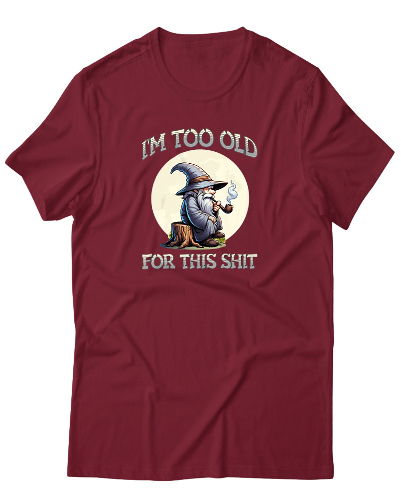 Too Old For This Shit