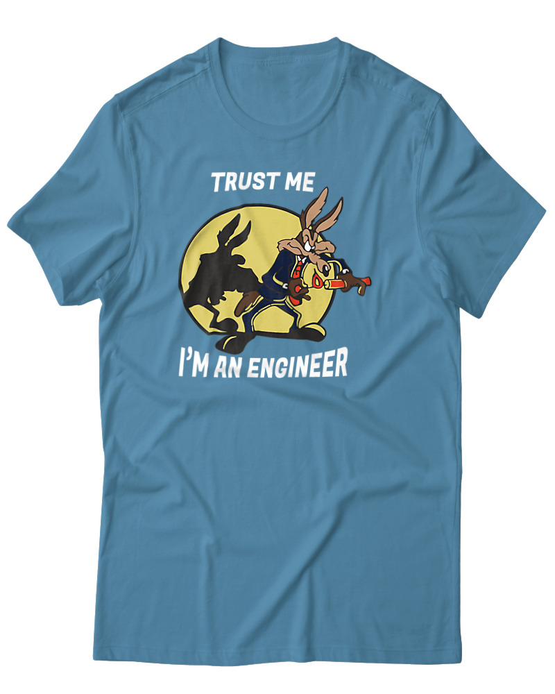Trust Me Im Engineer