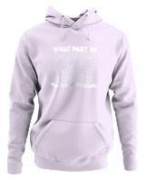 Φούτερ με κουκούλα Αντρικό - What Part Dont You Understand - Color Thumbnail Lilac