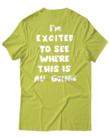 T-Shirt Unisex - Where This Is All Going - Color Thumbnail Λαχανί