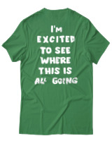 T-Shirt Unisex - Where This Is All Going - Color Thumbnail Πράσινο