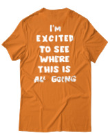 T-Shirt Unisex - Where This Is All Going - Color Thumbnail Πορτοκαλί