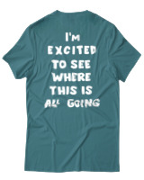T-Shirt Unisex - Where This Is All Going - Color Thumbnail Μπλε Πράσινο