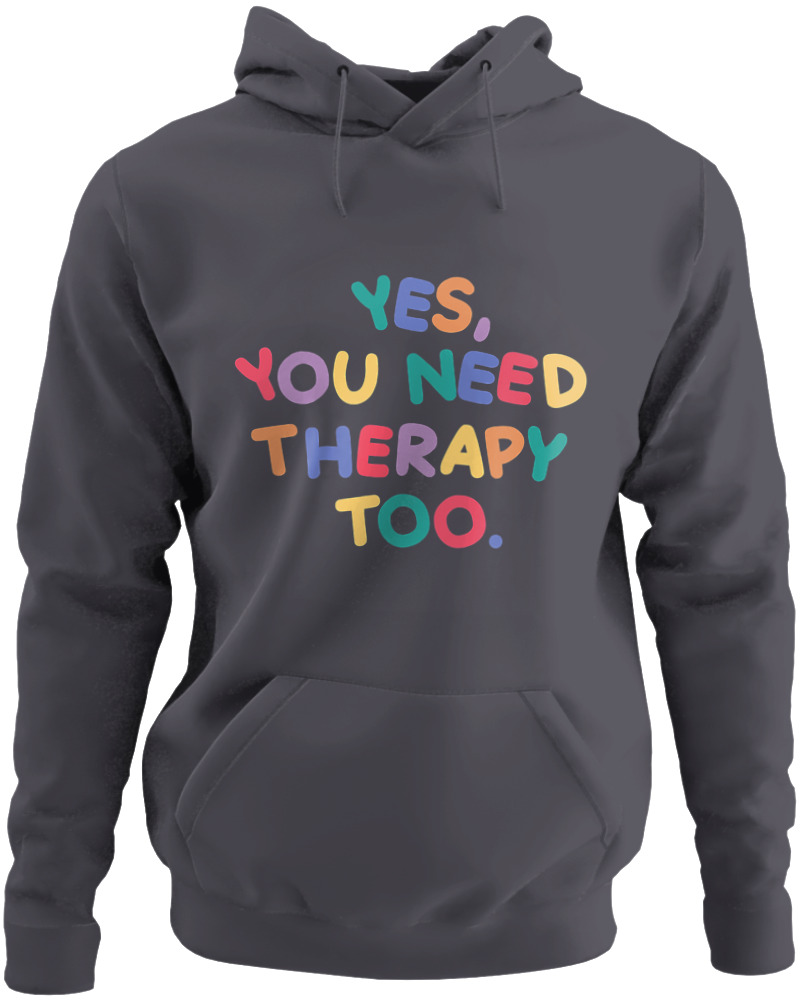 Yes You Need Therapy
