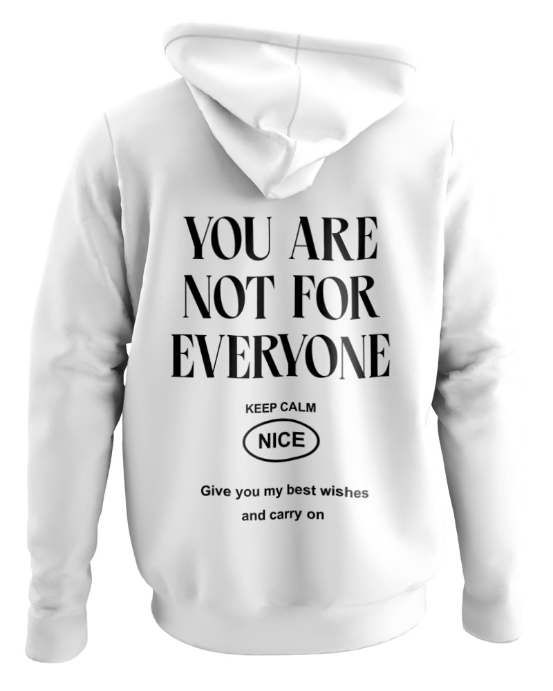 You Are Not For Everyone