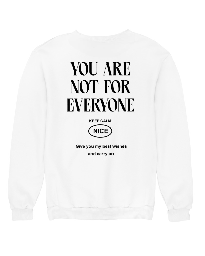 You Are Not For Everyone