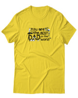 T-Shirt  Γυναικείο - You Are The Best Dad In The World - Color Thumbnail Κίτρινο Χρυσό