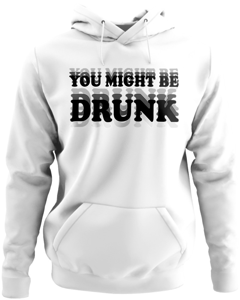 You Might Be Drunk