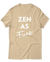 T-Shirt Unisex - Zen As Fuck - Color Thumbnail Μπεζ